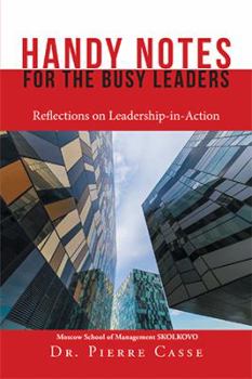 Paperback Handy Notes for the Busy Leaders: Reflections on Leadership-In-Action Book