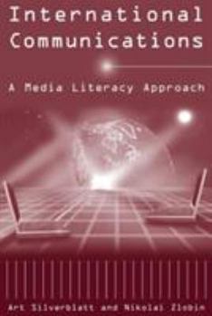 Paperback International Communications: A Media Literacy Approach Book