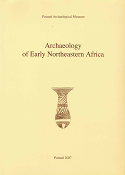 Archaeology of Early Northeastern Africa: In Memory of Lech Krzyzaniak