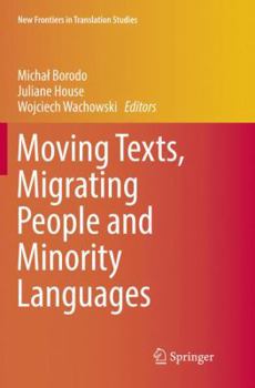 Paperback Moving Texts, Migrating People and Minority Languages Book