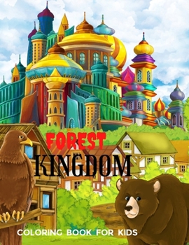 Paperback Forest Kingdom Coloring Book For Kids: Coloring Book