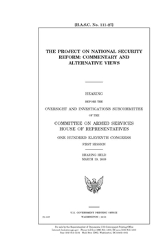 Paperback The Project on National Security Reform: commentary and alternative views Book