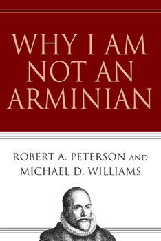 Paperback Why I Am Not an Arminian Book