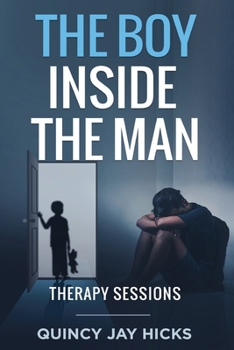Boy Inside The Man: Therapy Sessions