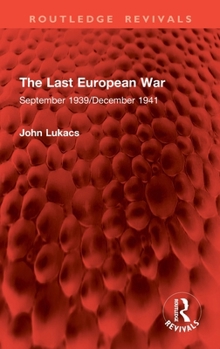 Hardcover The Last European War: September 1939/December 1941 Book