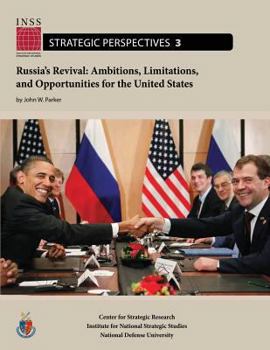 Paperback Russia's Revival: Ambitions, Limitations, and Opportunities for the United States: Institute for National Strategic Studies, Strategic P Book