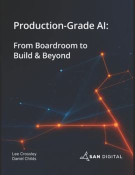 Paperback Production-Grade AI: From Boardroom to Build & Beyond Book