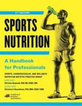 Paperback Sports Nutrition: A Handbook for Professionals, Sixth Edition Book