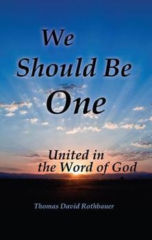 Paperback We Should Be One: United in the Word of God Book