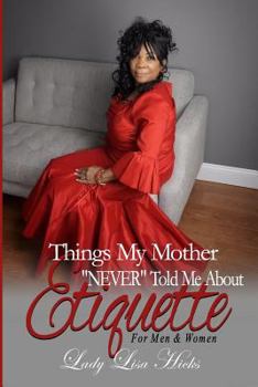 Paperback Things My Mother NEVER Told Me About Etiquette Book