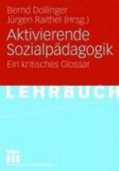 Paperback Aktivierende Sozialpädagogik: Ein Kritisches Glossar [German] Book