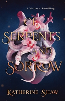 Paperback Of Serpents and Sorrow Book