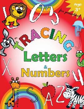 Tracing Letters and Numbers for Preschool: Kindergarten Tracing Workbook