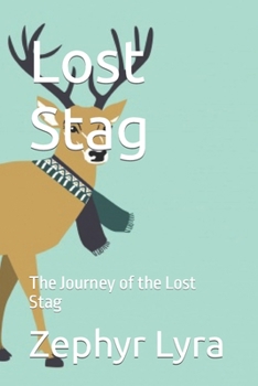 Paperback Lost Stag: The Journey of the Lost Stag Book