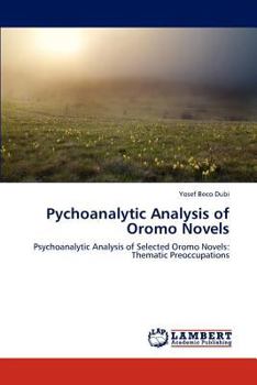 Paperback Pychoanalytic Analysis of Oromo Novels Book