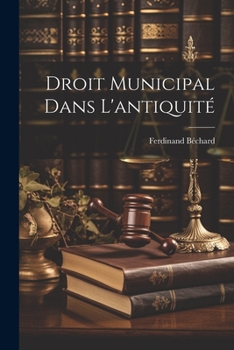 Paperback Droit Municipal Dans L'antiquité [French] Book