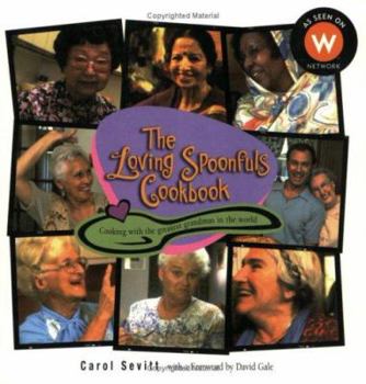Paperback Loving Spoonfuls Cookbook : Cooking With the Greatest Grandmas in the World Book