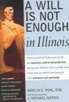 Paperback A Will Is Not Enough in Illinois Book