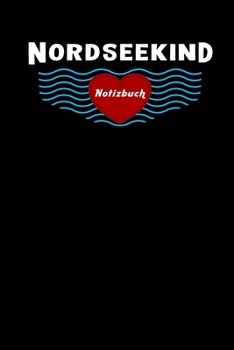 Nordseekind Notizbuch, Reise Tagebuch: Kariert, Planer Mit Extra Packliste Zum Abhaken, 6X9inch (Ca. Din A5), Für Männer, Frauen, Mädchen, Ideales Geschenk (German Edition)