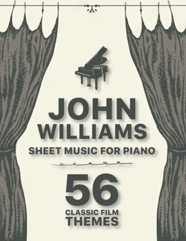 Paperback John Williams Sheet Music: 56 Classic Film Themes for Piano Book