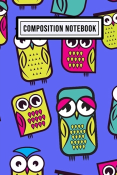 Owl Wide Ruled Composition Notebook: Owl Blank College Ruled Composition Notebook | 110 Pages | Pocket Size 6x9