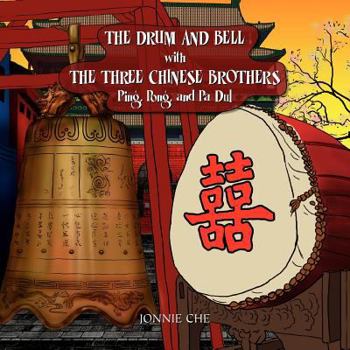Paperback THE DRUM AND BELL with THE THREE CHINESE BROTHERS Book
