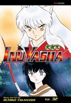 InuYasha, Volume 32 - Book #32 of the  [Inuyasha]