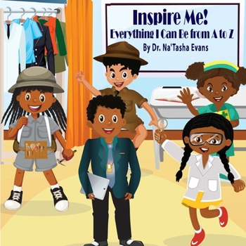 Paperback Inspire Me! Everything I Can Be From A to Z Book