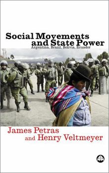 Paperback Social Movements and State Power: Argentina, Brazil, Bolivia, Ecuador Book