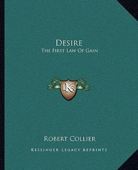 Desire: The First Law Of Gain