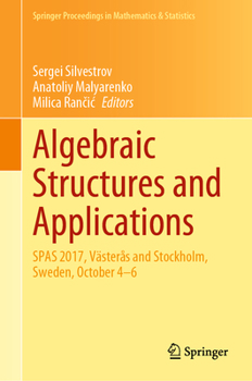 Hardcover Algebraic Structures and Applications: Spas 2017, Västerås and Stockholm, Sweden, October 4-6 Book