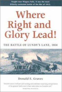 Paperback Where Right and Glory Lead!: The Battle of Lundy's Lane, 1814 Book