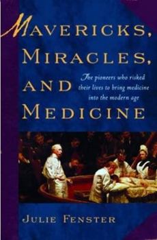 Hardcover Mavericks, Miracles, and Medicine Book