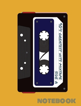 Paperback Notebook: 90's Greatest Hits Mixtape Side A Book
