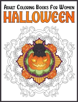 Paperback Halloween Adult Coloring Books For Women: Chill And Unwind Coloring Book