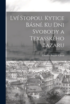 Lv� Stopou. Kytice B�sn�. Ku Dni Svobody a Texassk�ho Bazaru