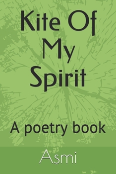 Paperback Kite Of My Spirit: A poetry book