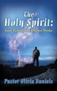 Paperback The Holy Spirit: Same Person, Two Distinct Works Book