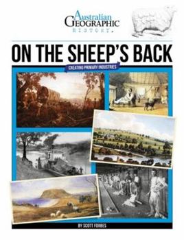 Paperback Aust Geographic History On The Sheeps Back: History Year 5 Book