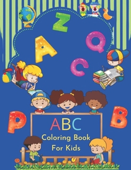 Paperback ABC Coloring Book For Kids: Great Alphabet Coloring Book for kids - Activity Book For Kids. Book