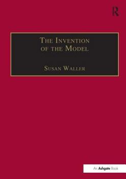 The Invention of the Model: Artists and Models in Paris, 1830-1870