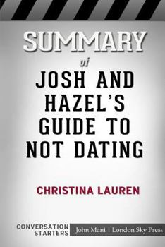 Paperback Summary of Josh and Hazel's Guide to Not Dating: Conversation Starters Book