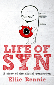 Paperback Life of Syn: A Story of the Digital Generation Book