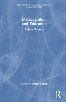 Hardcover Metacognition and Education: Future Trends Book