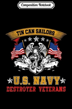 Composition Notebook: Tin Can Sailors U.S Navy Destroyer Veterans  Journal/Notebook Blank Lined Ruled 6x9 100 Pages