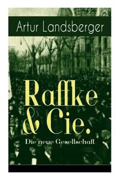 Paperback Raffke & Cie. - Die neue Gesellschaft: Illustrierte Ausgabe [German] Book