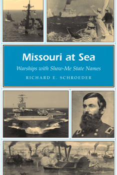 Missouri at Sea: Warships With Show-Me State Names (Missouri Heritage Readers)