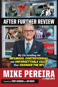 Hardcover After Further Review: My Life Including the Infamous, Controversial, and Unforgettable Calls That Changed the NFL Book