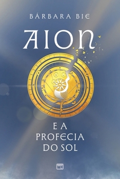 Paperback Aion e a profecia do Sol [Portuguese] Book