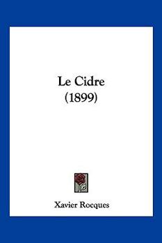 Paperback Le Cidre (1899) [French] Book